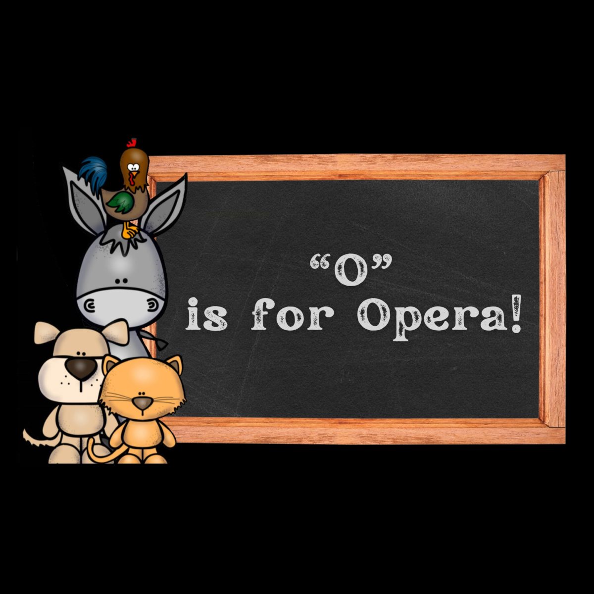 Opera Las Vegas' poster for 'O' Is For Opera!, featuring a cartoon chalkboard with the title words, and a group of cartoon animals to one side.