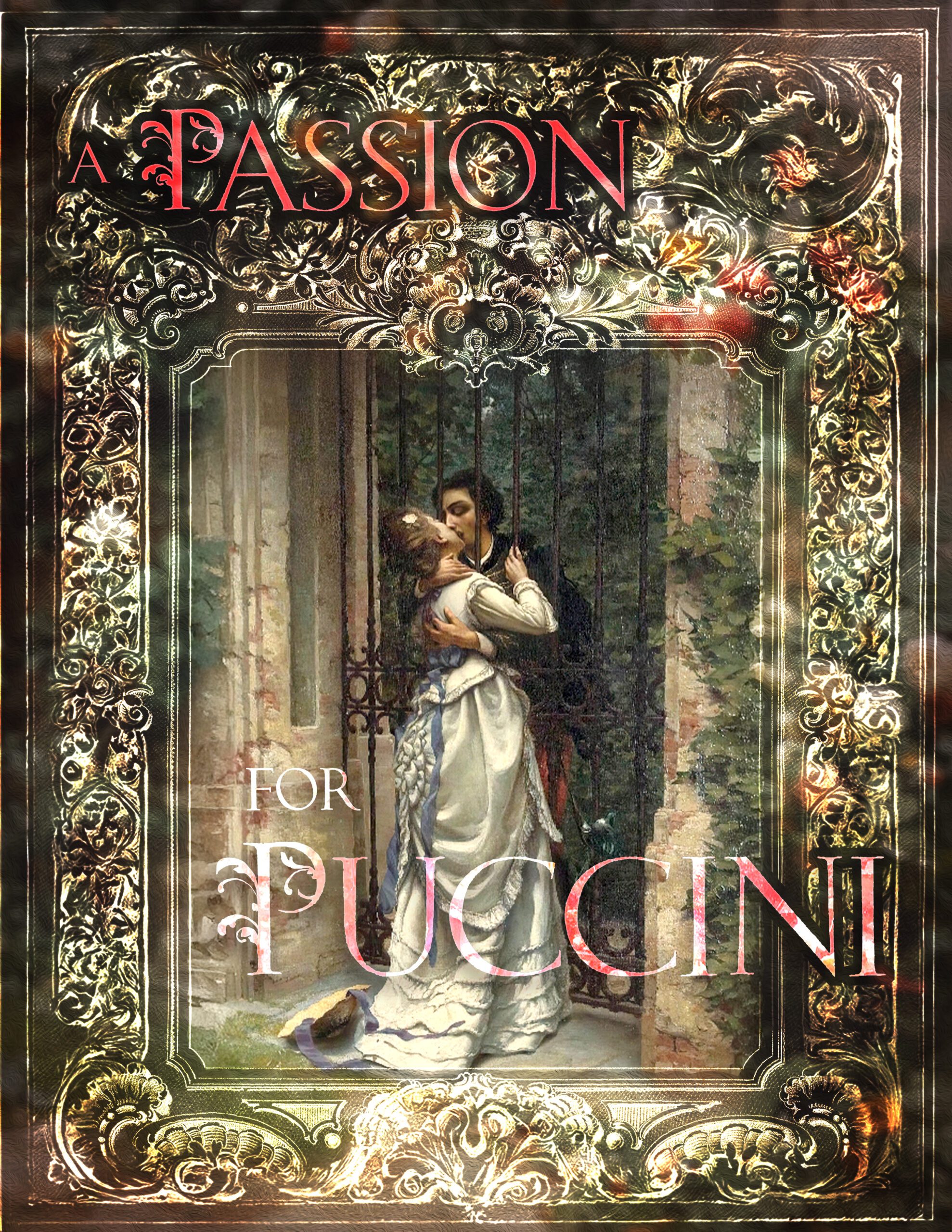 Opera Las Vegas's poster for Passion for Puccini, featuring a famous painting of two lovers kissing through the bars of a garden gate.